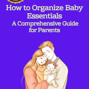 How to Organize Baby Essentials