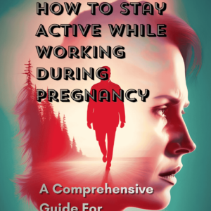 How to Stay Active during Pregnancy