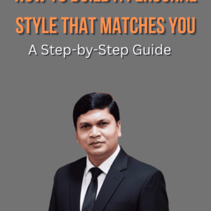 How to build apersonal style that matches you