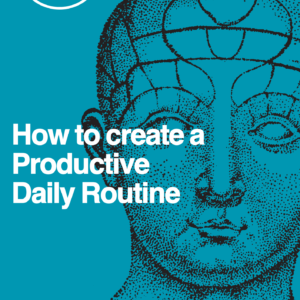 How to create aproductive daily Routine