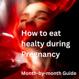 How to eat healthy during Pregnancy