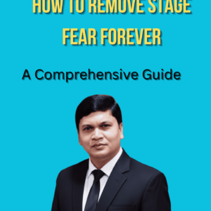 How to remove stage fear for ever