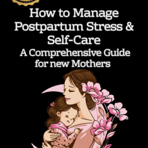 How to Manage Postpartum Stress & Self-Care