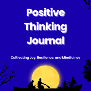 Positive Thinking Journal
