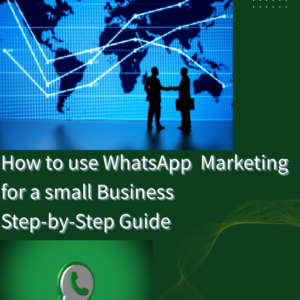 How to use Whatapp Marketing For Small Business